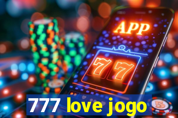 777 love jogo